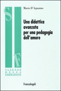 Una didattica avanzata per una pedagogia dell'amore