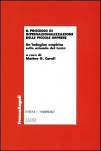 Il processo di internazionalizzazione delle piccole imprese. Un'indagine empirica sulle aziende del Lazio