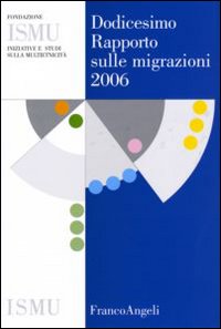 Dodicesimo rapporto sulle migrazioni 2006