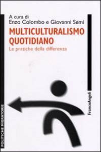 Multiculturalismo quotidiano. Le pratiche della differenza