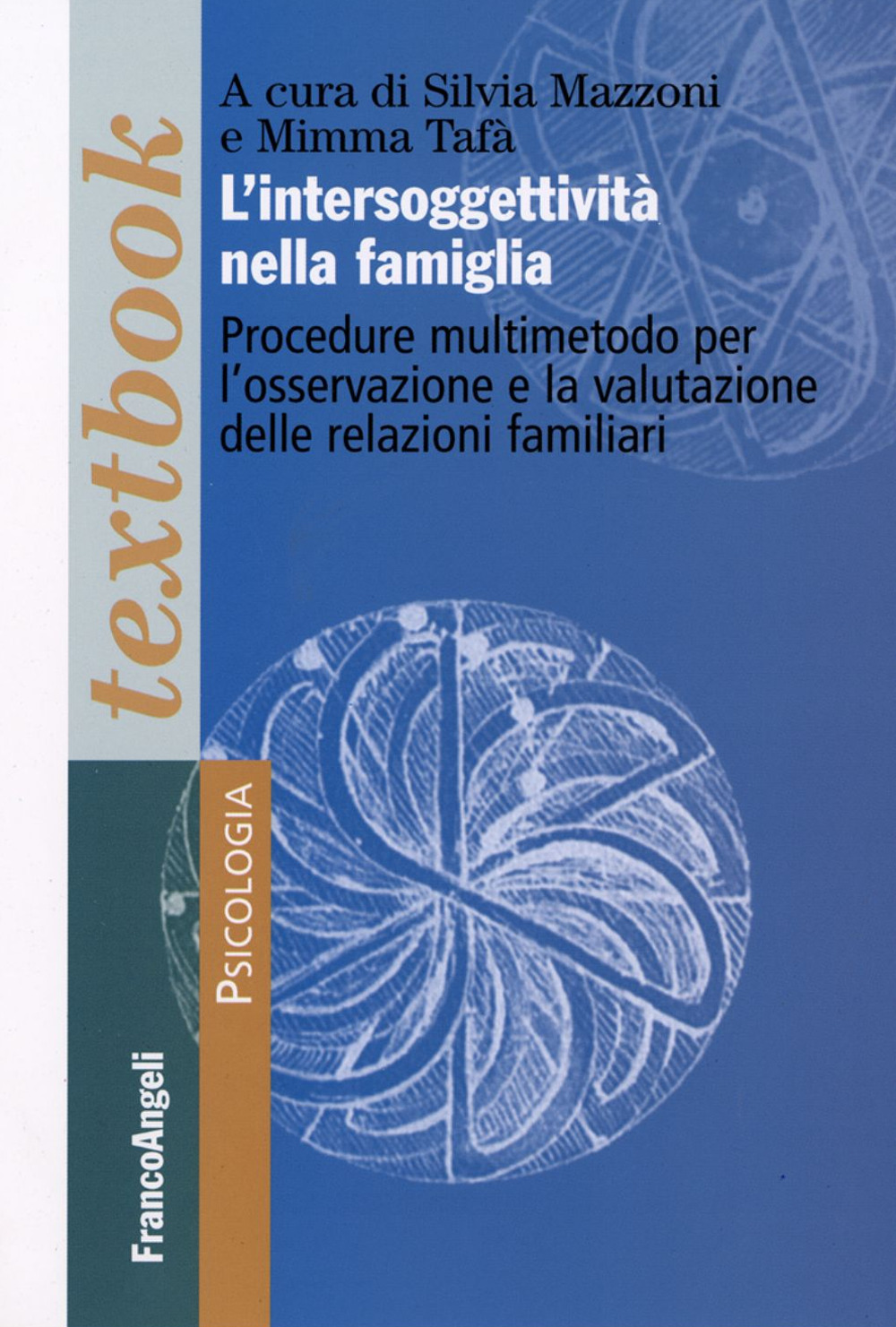 L'intersoggettività nella famiglia. Procedure multi-metodo per l'osservazione e la valutazione delle relazioni familiari