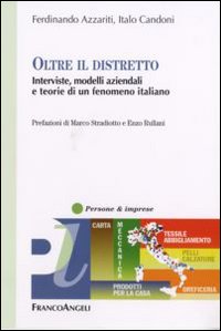 Oltre il distretto. Interviste, modelli aziendali e teorie di un fenomeno italiano