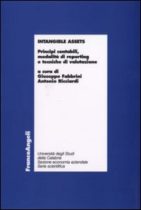 Intangible assets. Principi contabili, modalità di reporting e tecniche di valutazione