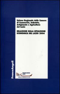 Relazione sulla situazione economica del Lazio 2006