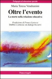 Oltre l'evento. La morte nella relazione educativa