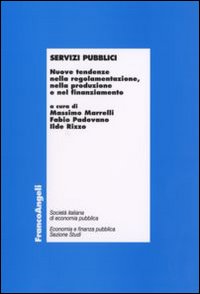 Servizi pubblici. Nuove tendenze nella regolamentazione, nella produzione e nel finanziamento