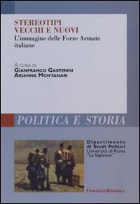 Stereotipi vecchi e nuovi. L'immagine delle forze armate italiane