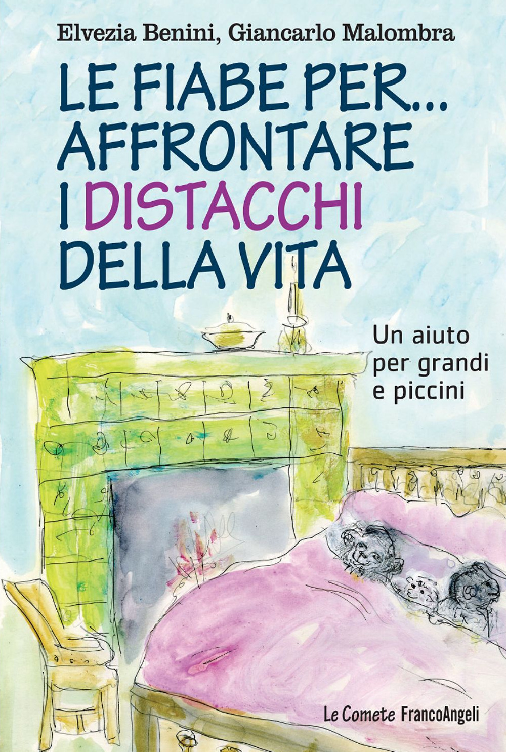 Le fiabe per... affrontare i distacchi della vita. Un aiuto per grandi e piccini