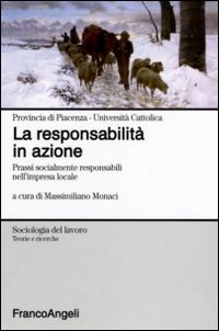 La responsabilità in azione. Prassi socialmente responsabili nell'impresa locale