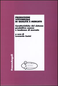 Produzioni vitivinicole di qualità e mercato. Caratteristiche del sistema produttivo senese e tendenze di mercato