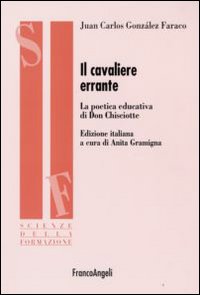 Il cavaliere errante. La poetica educativa di Don Chisciotte