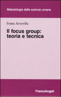 Il focus group. Teoria e tecnica