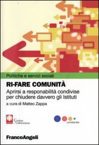 Rifare comunità. Aprirsi a responsabilità condivise per chiudere davvero gli Istituti