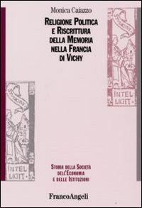 Religione politica e riscrittura della memoria nella Francia di Vichy