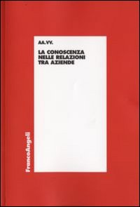 La conoscenza nelle relazioni tra aziende