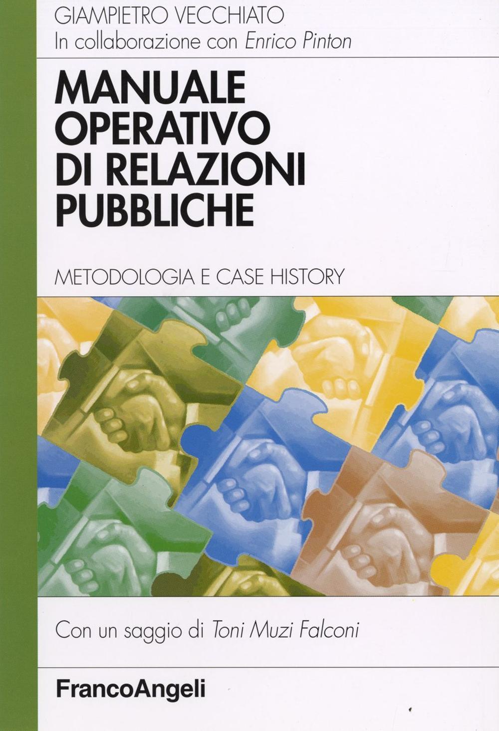 Manuale operativo di relazioni pubbliche. Metodologia e case history