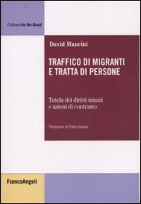 Traffico di migranti e tratta di persone. Tutela dei diritti umani e azioni di contrasto