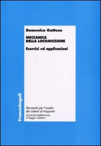 Meccanica della locomozione. Esercizi ed applicazioni