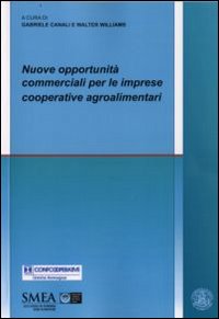 Nuove opportunità commerciali per le imprese cooperative agroalimentari