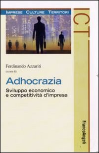 Adhocrazia. Sviluppo economico e competitività d'impresa