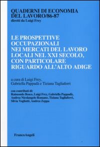 Le prospettive occupazionali nei mercati del lavoro locali nel XXI secolo, con particolae riguardo all'Alto Adige