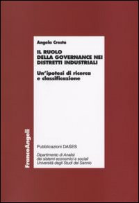 Il ruolo della governance nei distretti industriali. Un'ipotesi di ricerca e classificazione