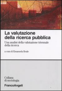 La valutazione della ricerca pubblica. Un'analisi della valutazione triennale della ricerca