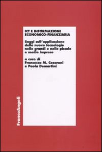 ICT e informazione economico-finanziaria. Saggi sull'applicazione delle nuove tecnologie nelle grandi e nelle piccole e medie imprese