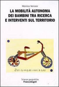 La mobilità autonoma dei bambini tra ricerca e interventi sul territorio