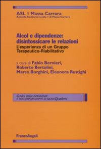 Alcol e dipendenze. Disintossicare le relazioni: l'esperienza di un gruppo terapeutico-riabilitativo