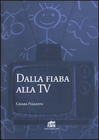 Dalla fiaba alla Tv. Un itinerario di ricerca nell'immaginario infantile