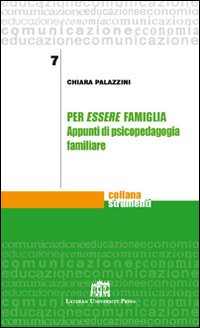 Per essere famiglia. Appunti di psicopedagogia familiare