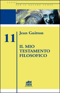 Il mio testamento filosofico