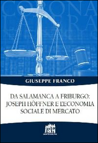 Da Salamanca a Friburgo: Joseph Hoffner e l'economia sociale e di mercato