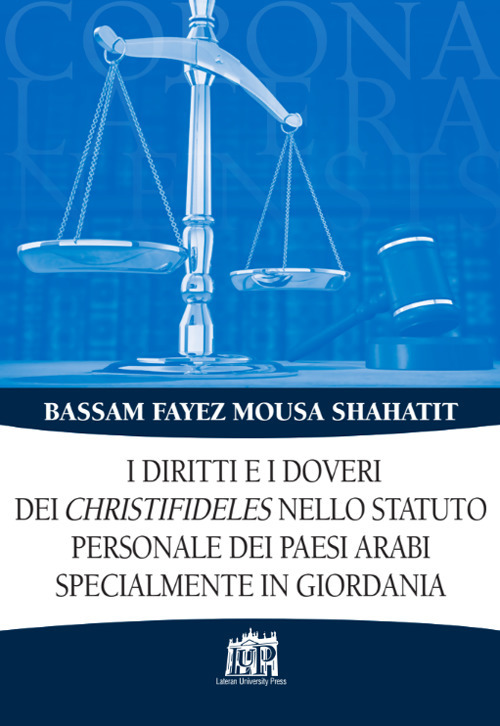 I diritti e i doveri dei christifideles nello statuto personale dei paesi arabi, specialmente in Giordania