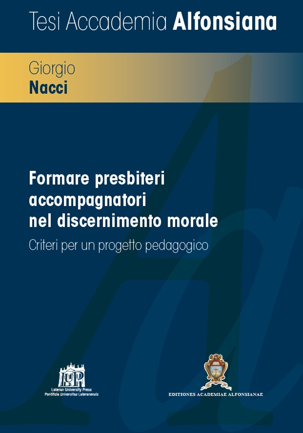 Formare presbiteri accompagnatori nel discernimento morale. Criteri per un progetto pedagogico