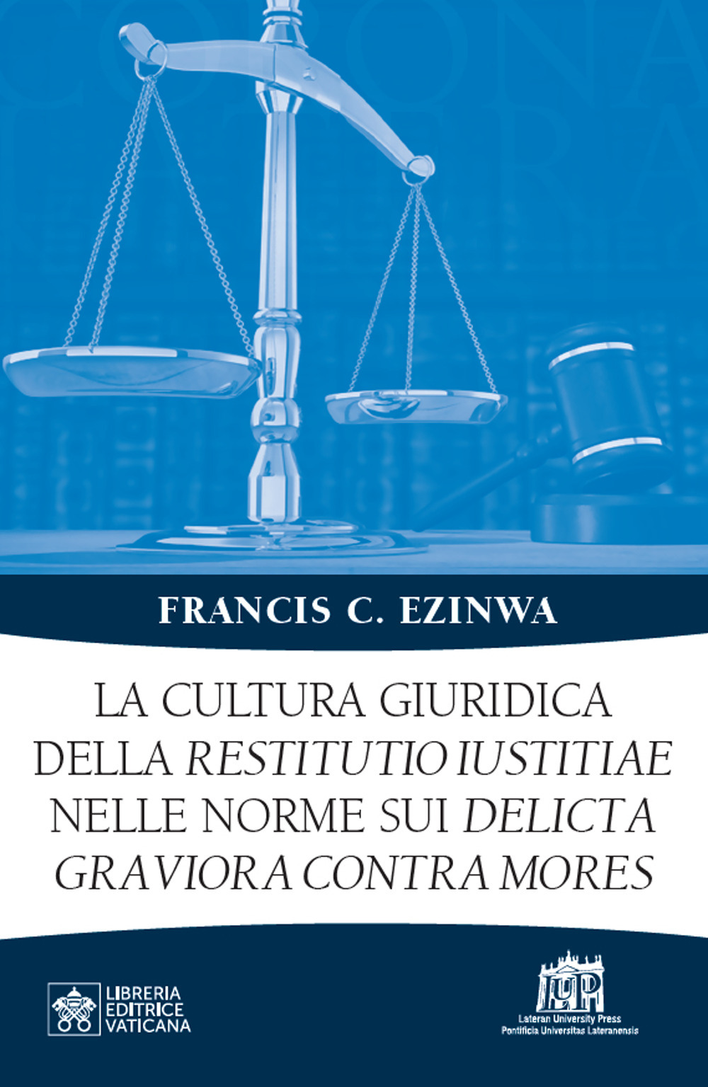 La cultura giuridica della restitutio iustitiae nelle norme sui delicta graviora contra mores