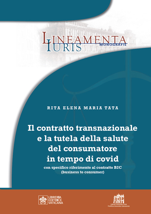 Il contratto transnazionale e la tutela della salute del consumatore in tempo di Covid. Con specifico riferimento al contratto B2C (business to consumer)