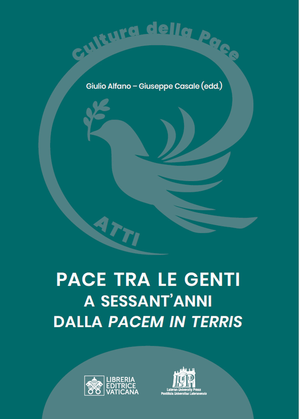 Pace tra le genti a sessant'anni dalla «Pacem in Terris»