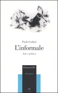 L'informale. Arte e politica