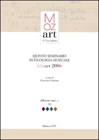 Quinto seminario di filologia musicale. Mozart 2006