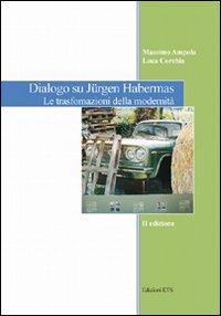 Dialogo su Jürgen Habermas. Le trasformazioni della modernità