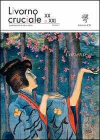 Livorno cruciale XX e XXI. Quadrimestrale di arte e cultura. Vol. 3: L'oriente