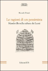 Le ragioni di un pessimista. Mandeville nella cultura dei lumi