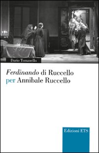 Ferdinando di Ruccello per Annibale Ruccello