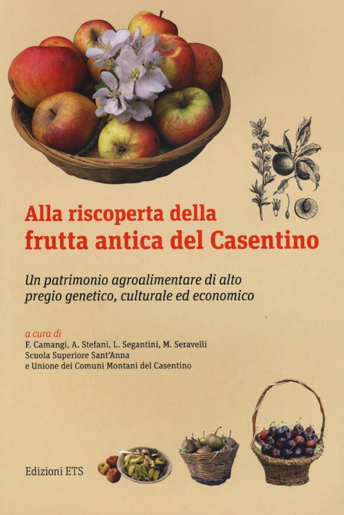 Alla riscoperta della frutta antica del Casentino. Un patrimonio agroalimentare di alto pregio genetico, culturale ed economico