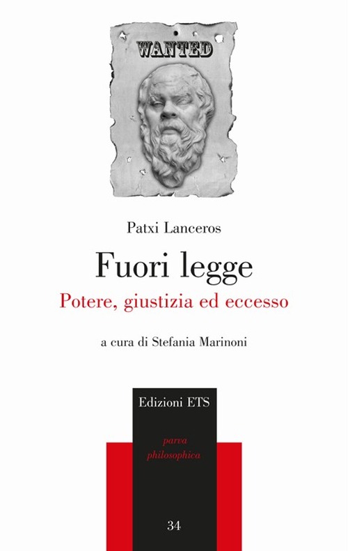 Fuori legge. Potere, giustizia ed eccesso