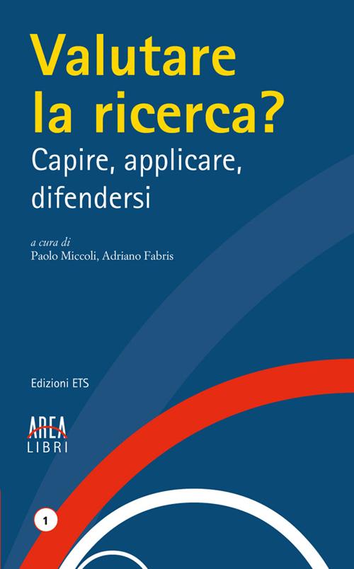 Valutare la ricerca? Capire, applicare, difendersi