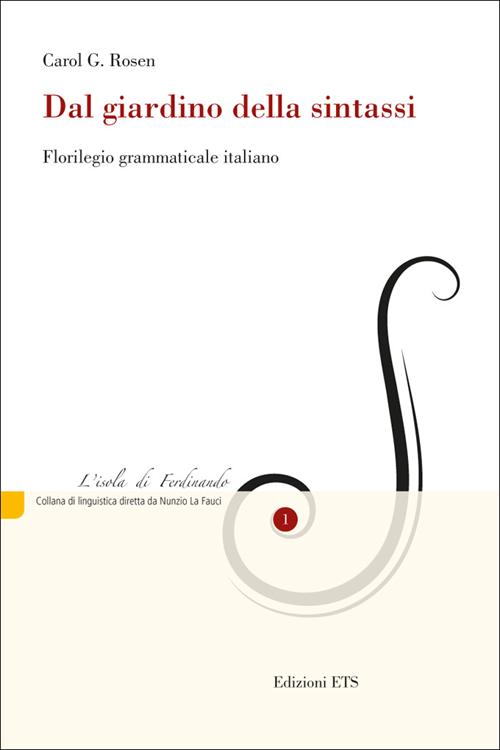 Dal giardino della sintassi. Florilegio grammaticale italiano