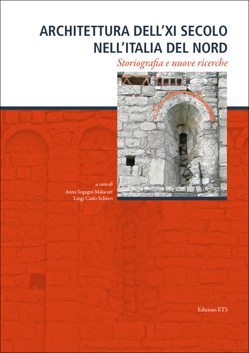 Architettura dell'XI secolo nell'Italia del nord. Storiografia e nuove ricerche